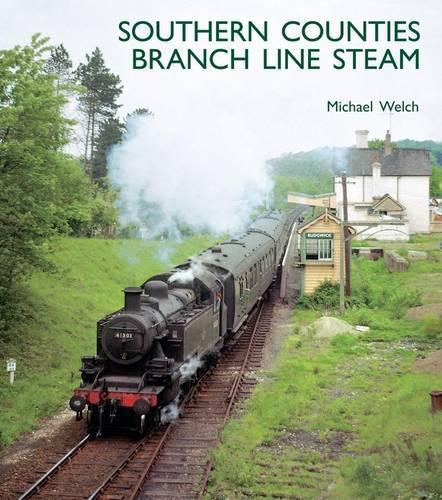 Паперова книга «Southern Counties Branch Line Steam», автор Майкл Велш - фото №1