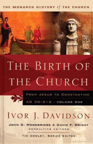 Бумажная книга «Birth of the Church: From Jesus to Constantine, AD30-312», автор Айвор Дж Дэвидсон - фото №1