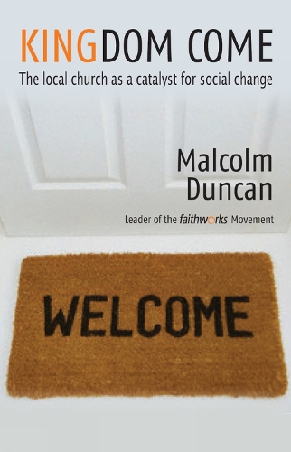Бумажная книга «Kingdom Come: The local church as a catalyst for social change», автор Малкольм Дункан - фото №1