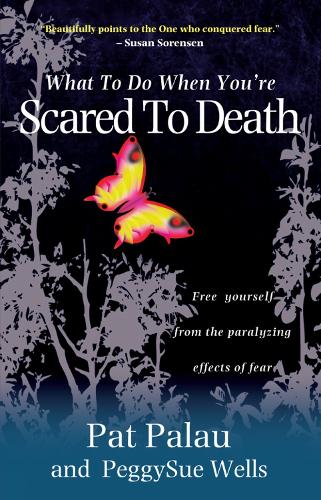 Паперова книга «What to Do When You're Scared to Death: Free yourself from the paralyzing effects of fear», автор Пет Палау - фото №1