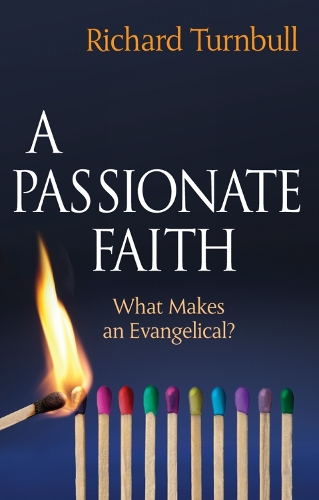 Паперова книга «A Passionate Faith: What makes an evangelical?», автор Річард Тернбулл - фото №1