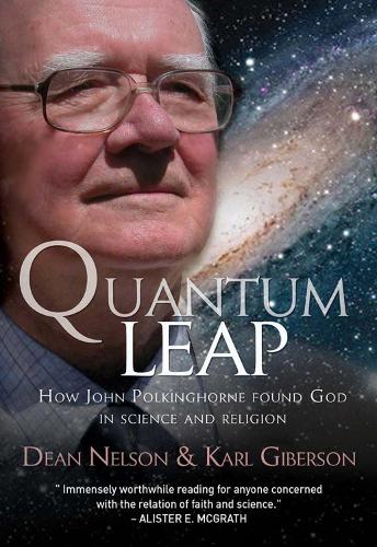 Паперова книга «Quantum Leap: How John Polkinghorne found God in science and religion», авторів Дін Нельсон, Карл Гіберсон - фото №1