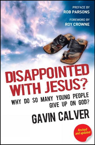 Бумажная книга «Disappointed With Jesus?: Why do so many young people give up on God?», автор Гэвин Калвер - фото №1