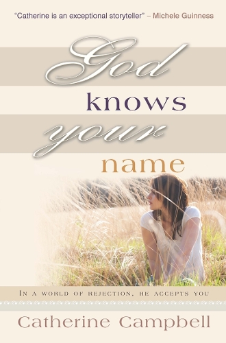 Бумажная книга «God Knows Your Name: In a world of rejection, He accepts you», автор Кэтрин Кэмпбелл - фото №1