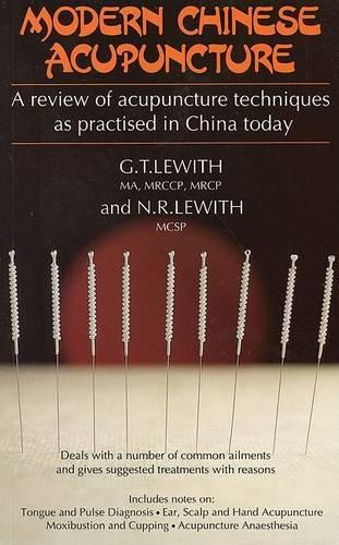 Паперова книга «Modern Chinese Acupuncture: A Review of Acupuncture Techniques as Practised in China Today», автор Г. Т. Льюїт - фото №1