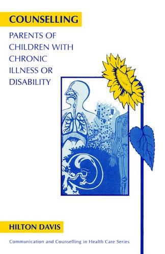 Бумажная книга «Counselling Parents of Children with Chronic Illness or Disability», автор Хилтон Дэвис - фото №1