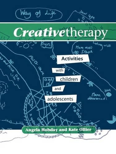 Паперова книга «Creative Therapy: Activities with Children and Adolescents», авторів Анжела Хобдей, Кейт Ольє - фото №1