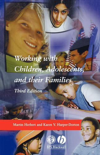 Бумажная книга «Working with Children, Adolescents and their Families», авторов Карен В. Харпер-Дортон, Мартин Херберт - фото №1