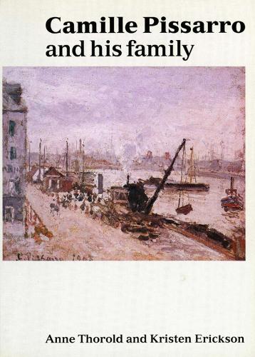 Бумажная книга «Camille Pissarro and His Family», авторов Энн Торольд, Кристен Эриксон - фото №1