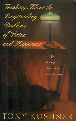Бумажная книга «Thinking About the Longstanding Problems of Virtue and Happiness (incl. Slavs!)», автор Тони Кушнер - фото №1