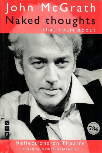 Бумажная книга «Naked Thoughts That Roam About: Reflections on Theatre», автор Джон МакГрат - фото №1