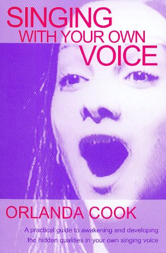 Бумажная книга «Singing With Your Own Voice», автор Орланда Кук - фото №1