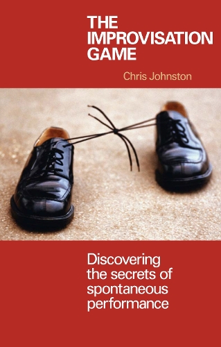 Бумажная книга «The Improvisation Game: Discovering the Secrets of Spontaneous Performance», автор Крис Джонстон - фото №1
