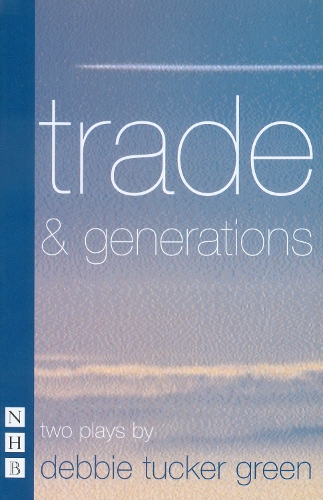 Бумажная книга «trade & generations: two plays», автор Дебби Такер Грин - фото №1