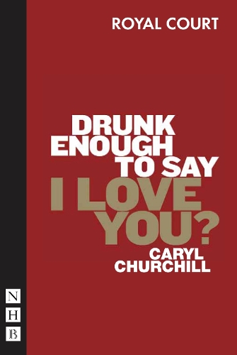Бумажная книга «Drunk Enough To Say I Love You?», автор Кэрил Черчилль - фото №1