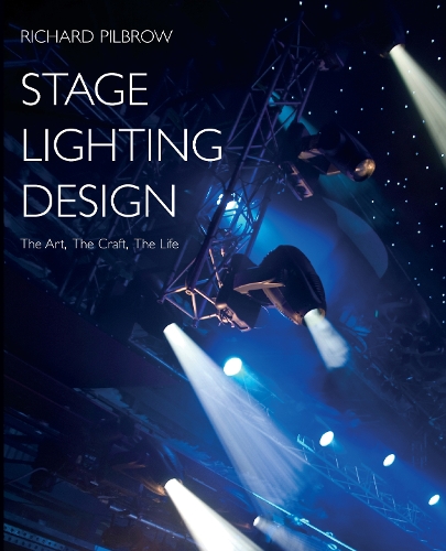 Бумажная книга «Stage Lighting Design: The Art, The Craft, The Life», автор Ричард Пилброу - фото №1