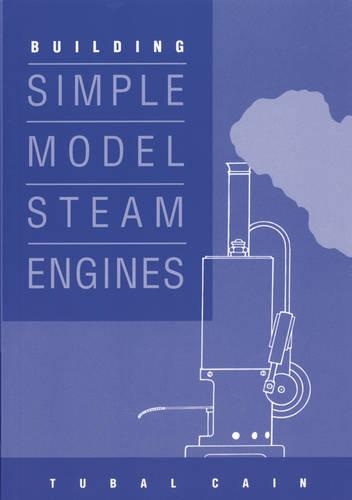 Бумажная книга «Building Simple Model Steam Engines», автор Тубал Кейн - фото №1