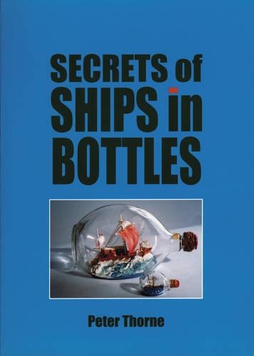 Бумажная книга «Secrets of Ships in Bottles», автор Питер Торн - фото №1