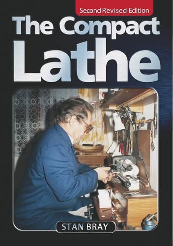 Бумажная книга «The Compact Lathe», автор Стэн Брэй - фото №1
