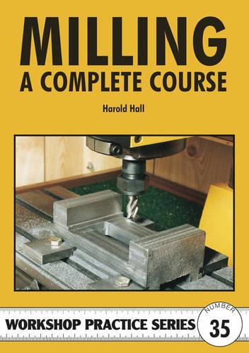 Паперова книга «Milling - A Complete Course», автор Гарольд Холл - фото №1