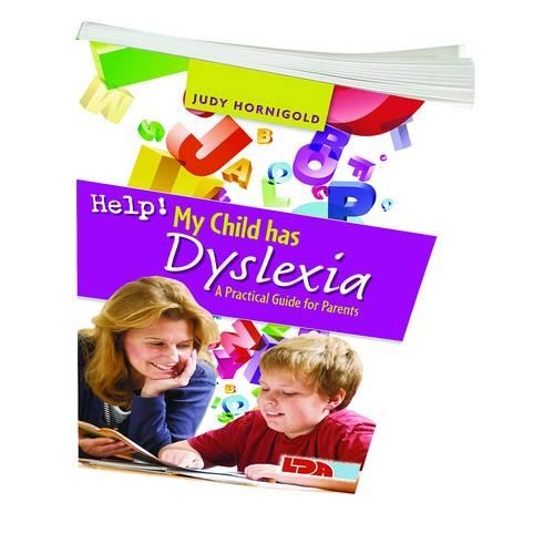 Паперова книга «Help! My Child Has Dyslexia: A Practical Guide for Parents», автор Джуді Хорніголд - фото №1