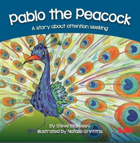 Паперова книга «Pablo the Peacock: A story about attention seeking», автор Стів Блейкслі - фото №1