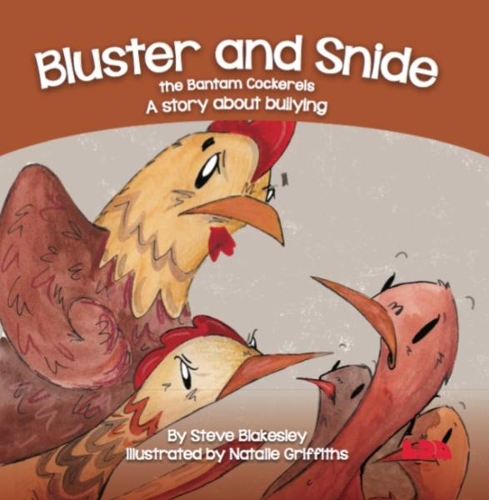 Паперова книга «Bluster and Snide the Bamtam Cockerels: A Story about bullying», автор Стів Блейкслі - фото №1