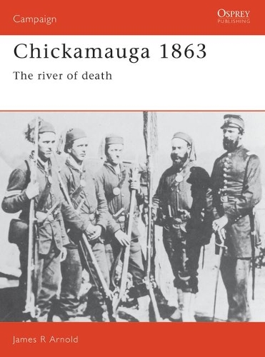 Бумажная книга «Chickamauga 1863: The river of death», автор Джеймс Арнольд - фото №1