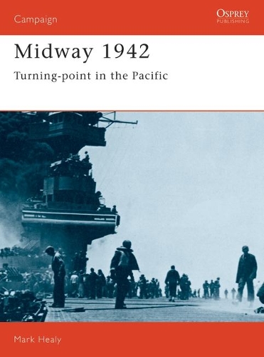 Бумажная книга «Midway 1942: Turning Point in the Pacific», автор Марк Хили - фото №1