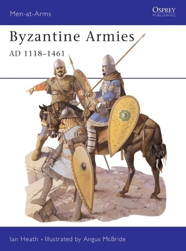 Бумажная книга «Byzantine Armies AD 1118–1461», автор Иэн Хис - фото №1