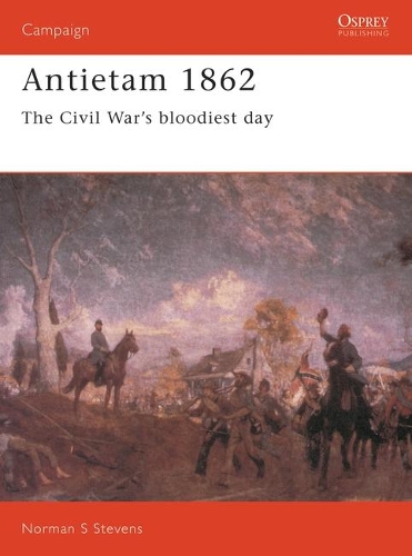 Паперова книга «Antietam 1862: The Civil War's Bloodiest Day», автор Норман Стівенс - фото №1