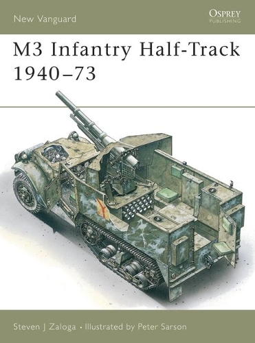[object Object] «M3 Infantry Half-Track 1940–73», автор Стивен Залога - фото №1
