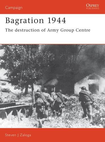 Бумажная книга «Bagration 1944: The destruction of Army Group Centre», автор Стивен Залога - фото №1