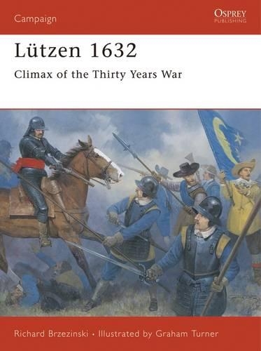 Паперова книга «Lützen 1632: Climax of the Thirty Years War», автор Річард Бжезінський - фото №1