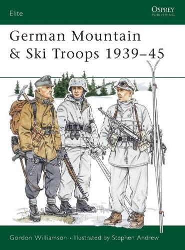 Паперова книга «German Mountain & Ski Troops 1939–45», автор Гордон Вільямсон - фото №1