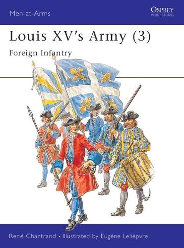 Бумажная книга «Louis XV's Army (3): Foreign Infantry», автор Рене Шартран - фото №1
