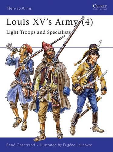 Бумажная книга «Louis XV's Army (4): Light Troops and Specialists», автор Рене Шартран - фото №1
