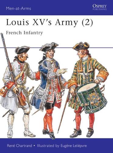 Бумажная книга «Louis XV's Army (2): French Infantry», автор Рене Шартран - фото №1