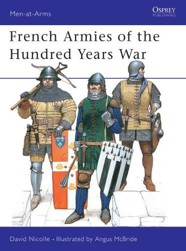 Бумажная книга «French Armies of the Hundred Years War», автор Дэвид Николл - фото №1