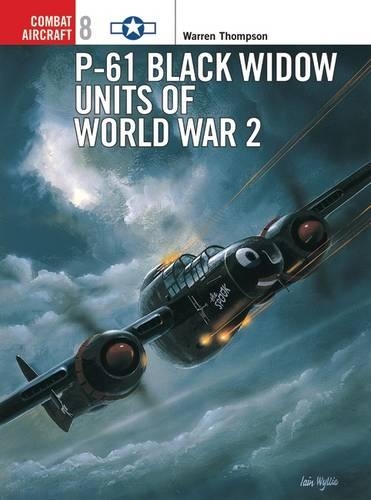 Паперова книга «P-61 Black Widow Units of World War 2», автор Воррен Томпсон - фото №1