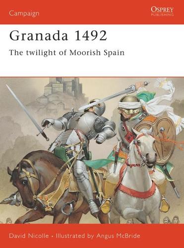 Бумажная книга «Granada 1492: The Twilight of Moorish Spain», автор Дэвид Николл - фото №1