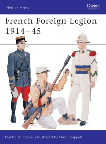 Бумажная книга «French Foreign Legion 1914–45», автор Мартин Уиндроу - фото №1