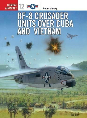 Бумажная книга «RF-8 Crusader Units over Cuba and Vietnam» - фото №1
