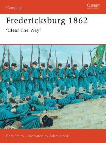 Бумажная книга «Fredericksburg 1862: 'Clear The Way'», автор Карл Смит - фото №1