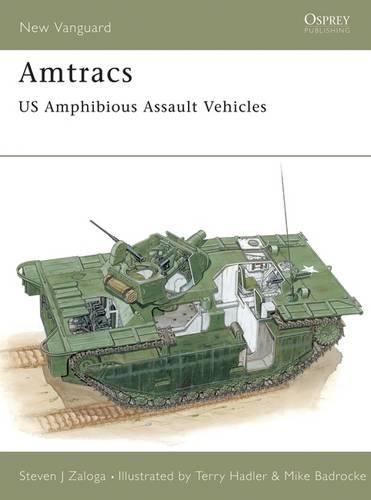 [object Object] «Amtracs: US Amphibious Assault Vehicles», автор Стивен Залога - фото №1