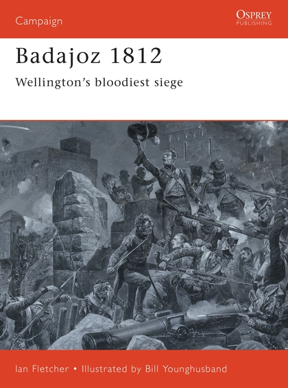 Бумажная книга «Badajoz 1812: Wellington's bloodiest siege», автор Иэн Флетчер - фото №1