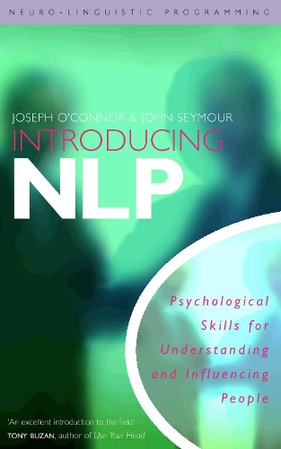 Бумажная книга «Introducing Neuro-Linguistic Programming: Psychological Skills for Understanding and Influencing People», авторов Джон Сеймур, Джозеф О'Коннор - фото №1