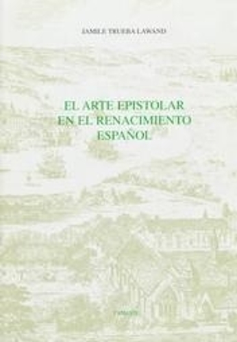 Бумажная книга «El Arte epistolar en el Renacimiento español», автор Джамиль Труэба Лоуанд - фото №1