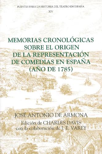 Бумажная книга «Memorias cronológicas sobre el origen de la representación de comedias en España (año de 1785)», авторов Чарльз Дэвис, Дж. Э. Варей, Хосе Антонио де Армона - фото №1