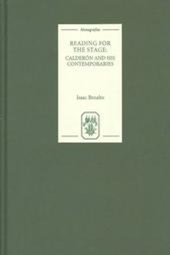 Бумажная книга «Reading for the Stage: Calderón and his Contemporaries», автор Исаак Бенабу - фото №1